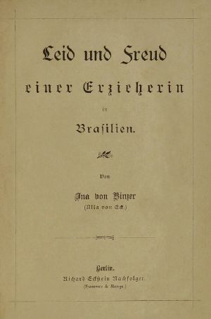 [Gutenberg 60701] • Leid und Freud einer Erzieherin in Brasilien